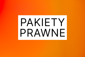 Pakiety prawne – ochrona Twojej firmy